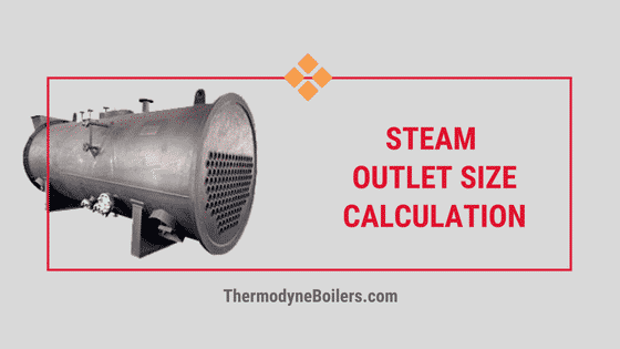 Steam Outlet Size Calculation