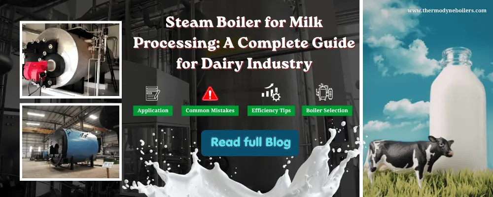 Steam boiler for milk processing in dairy industry with cows milk products and industrial dairy plant showing boiler applications and efficiency systems